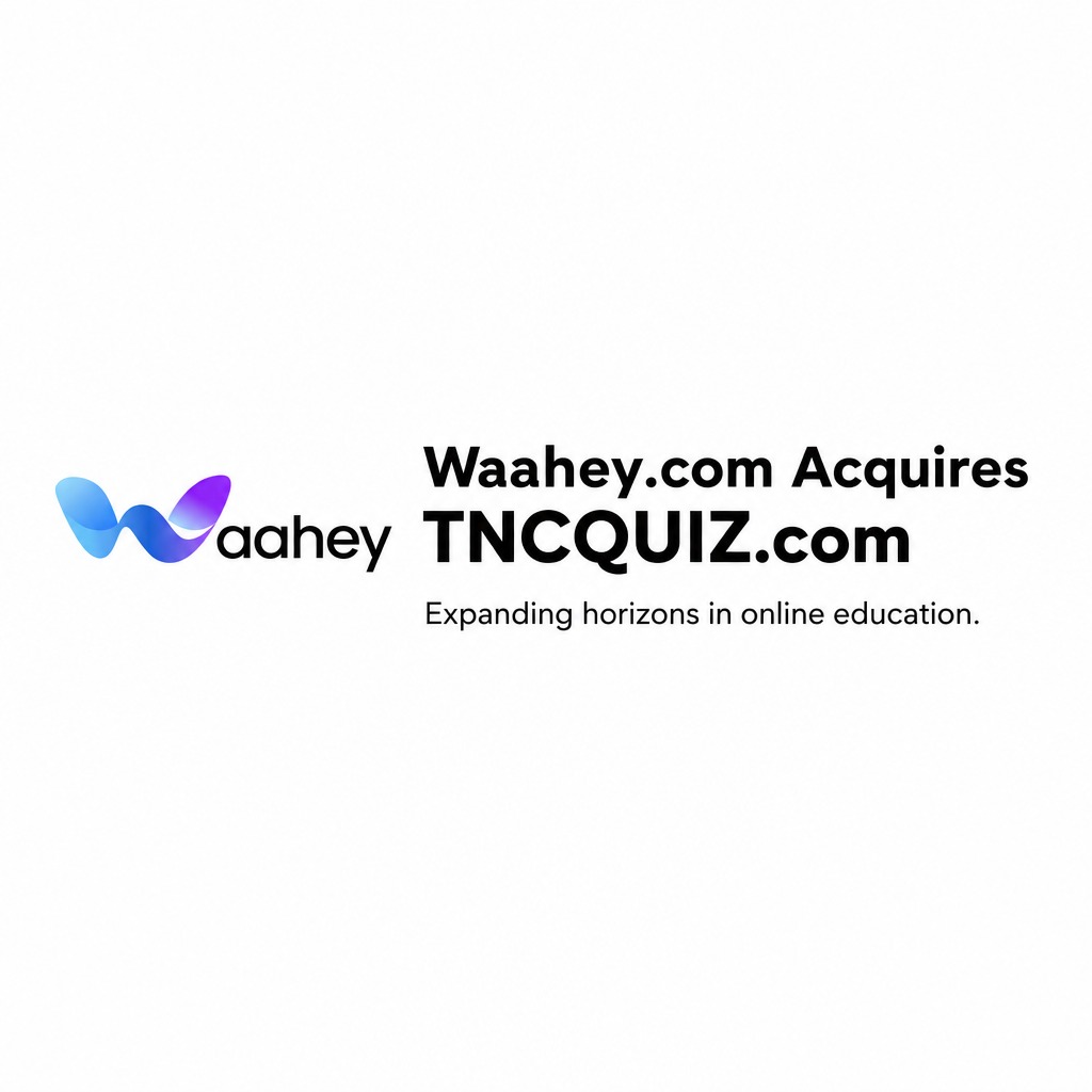 Waahey.com Acquires TNCQUIZ.com to Revolutionize Digital Learning with Advanced AI Capabilities Waahey.com Acquires TNCQUIZ.com to Revolutionize Digital Learning with Advanced AI Capabilities